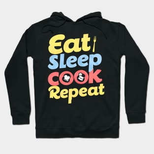 Eat sleep cooking repeat | cooking lover Hoodie